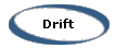 Drift